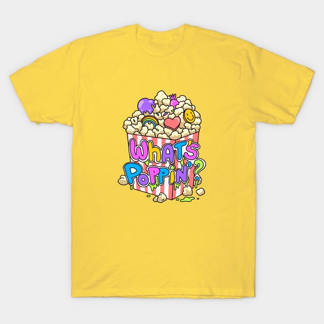 What’s Poppin? T-Shirt by muta27